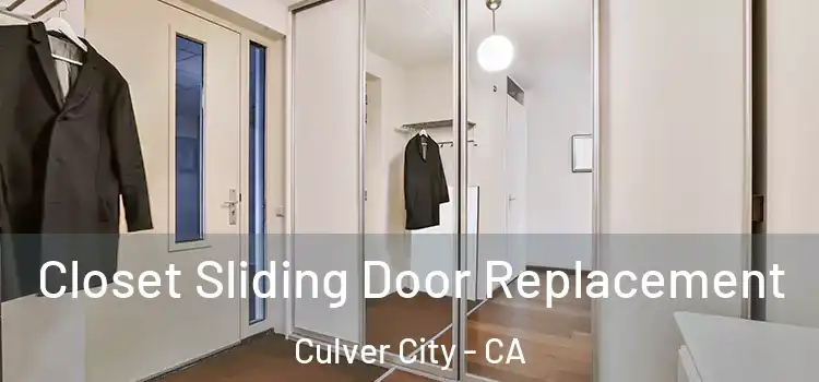 Closet Sliding Door Replacement Culver City - CA