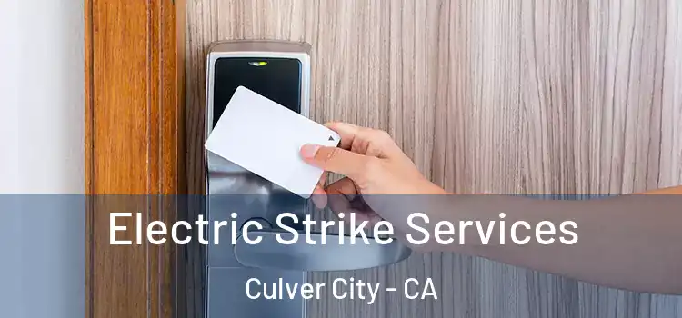 Electric Strike Services Culver City - CA