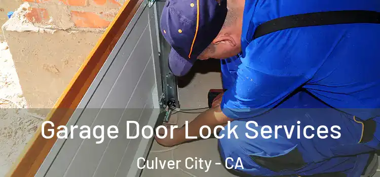 Garage Door Lock Services Culver City - CA