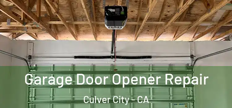  Garage Door Opener Repair Culver City - CA