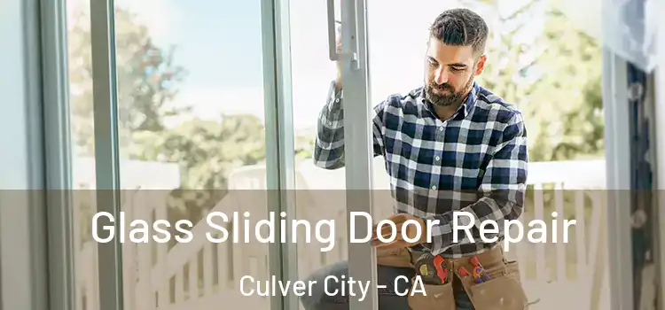 Glass Sliding Door Repair Culver City - CA