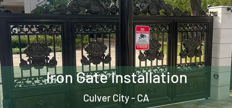 Iron Gate Installation Culver City - CA
