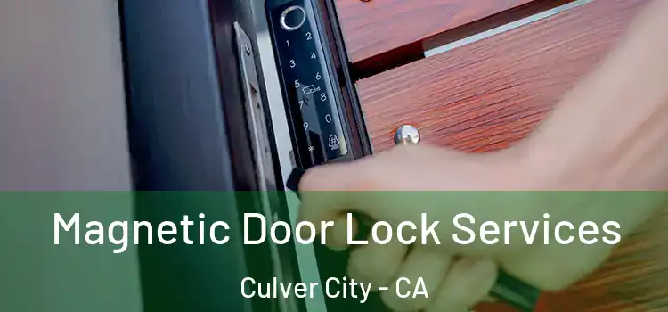 Magnetic Door Lock Services Culver City - CA
