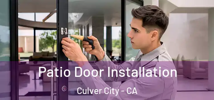 Patio Door Installation Culver City - CA