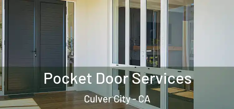 Pocket Door Services Culver City - CA