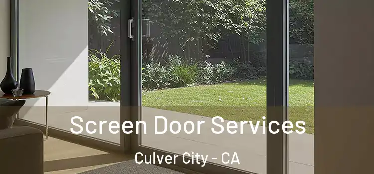 Screen Door Services Culver City - CA