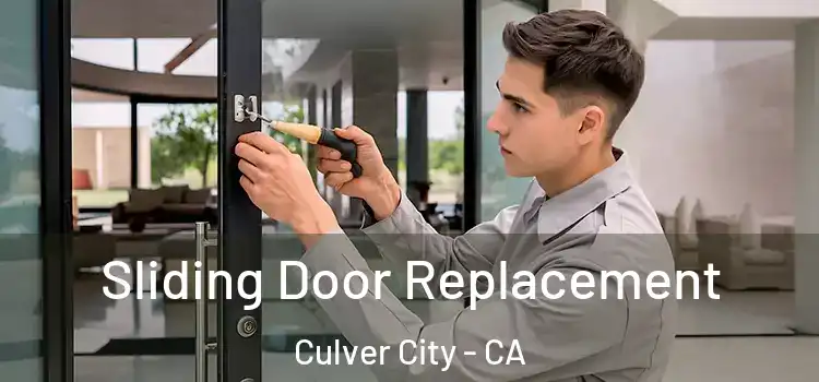 Sliding Door Replacement Culver City - CA
